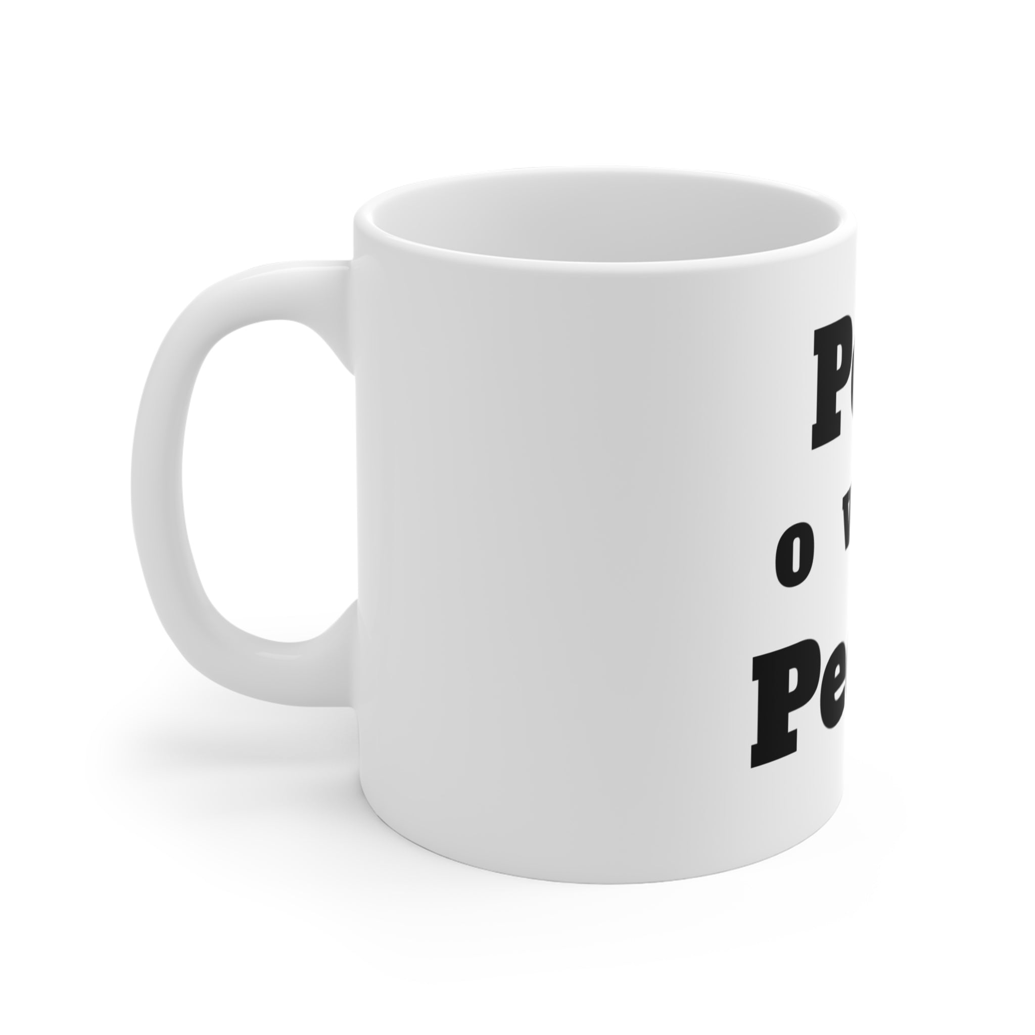 Pets Over People 11oz Mug — Funny Pet Lovers Coffee Cup