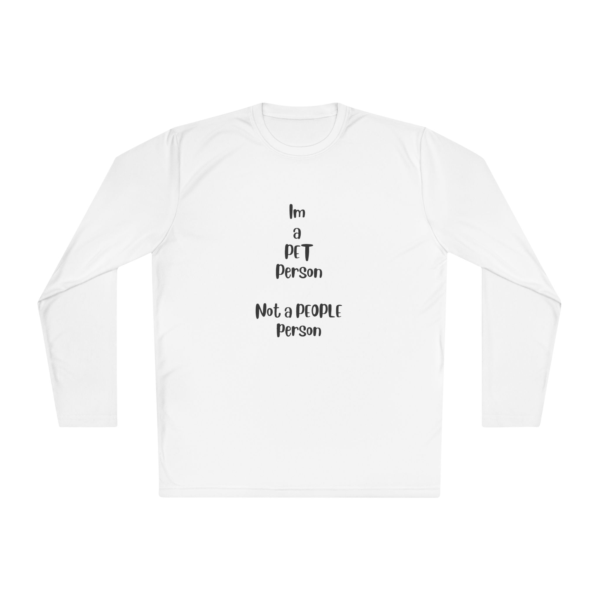 I'm a Pet Person Not a People Person Long Sleeve Tee